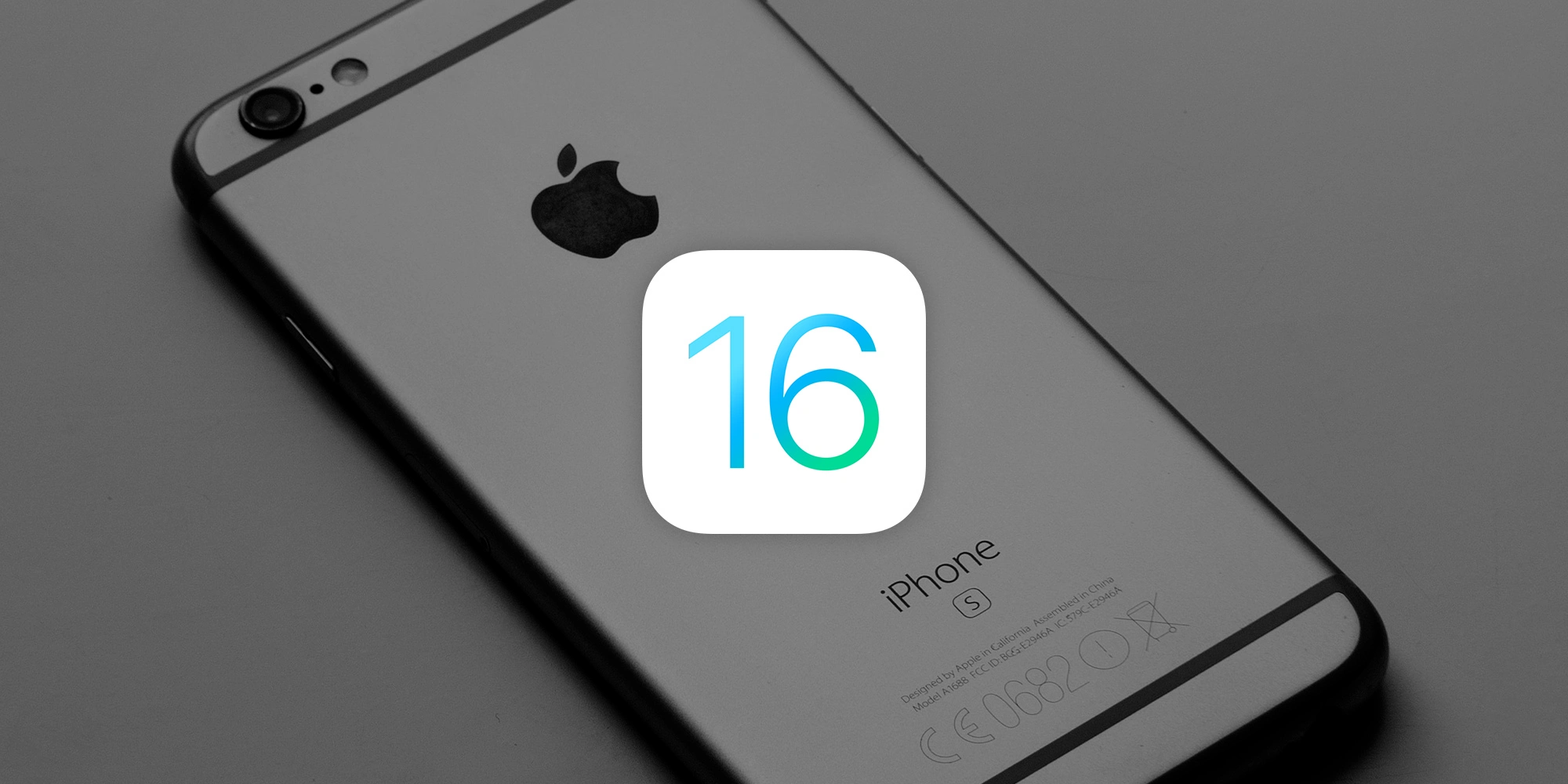 iOS 16 không hỗ trợ iPhone 6s và 6s Plus