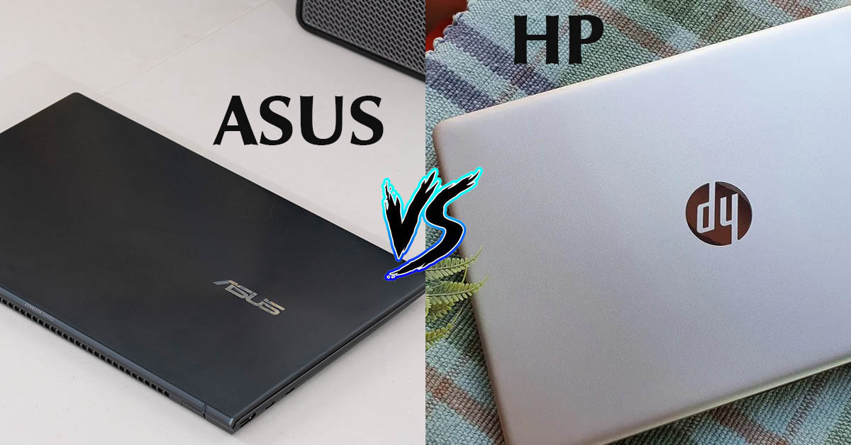 So sánh laptop Asus và Hp, chiếc laptop nào đáng mua hơn ?